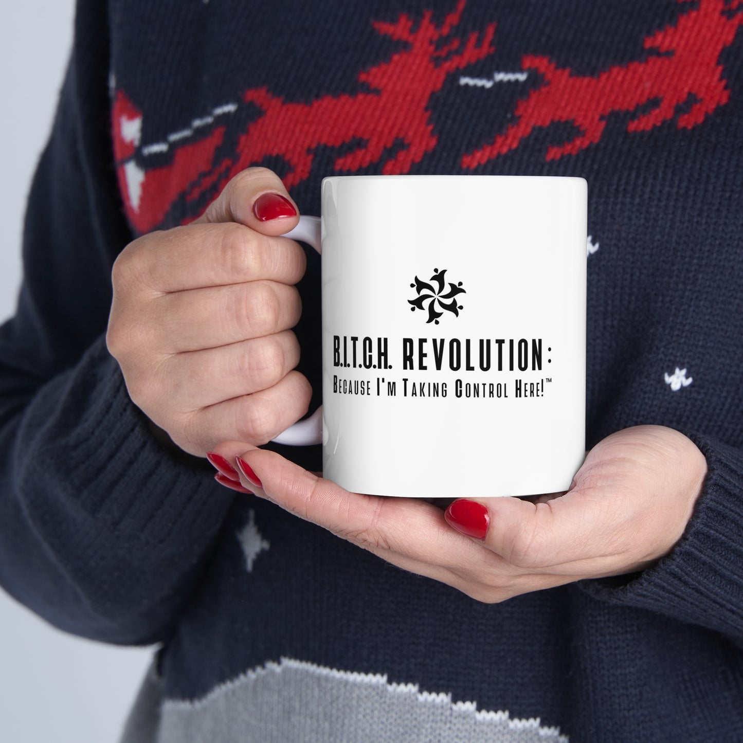 B.I.T.C.H. REVOLUTION Ceramic Mug 11oz