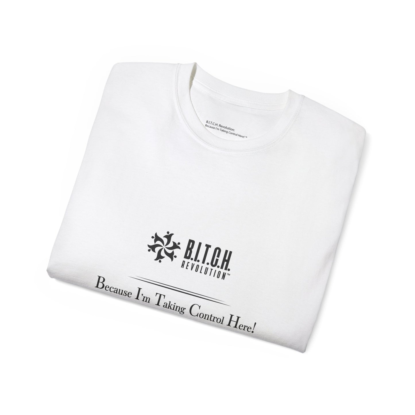 B.I.T.C.H. Revolution Cotton Tee Shirt