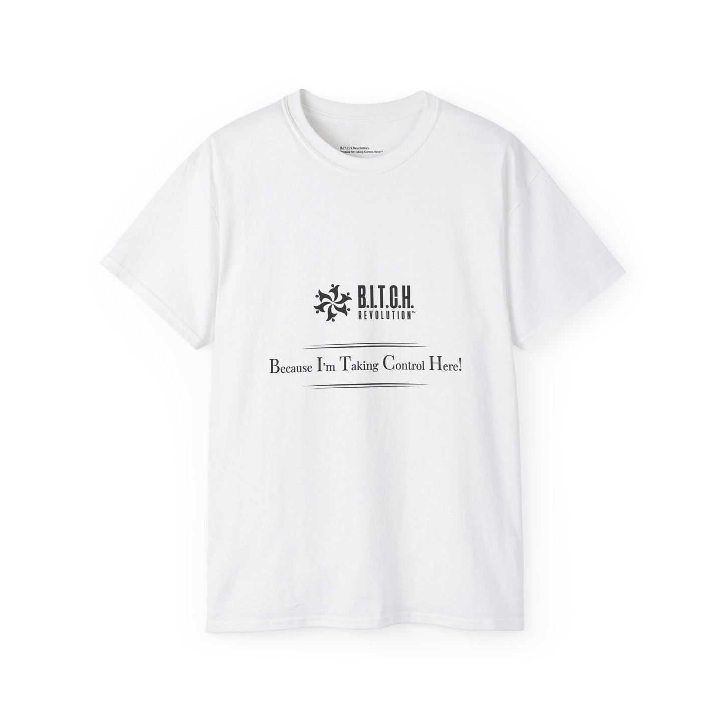 B.I.T.C.H. Revolution Cotton Tee Shirt