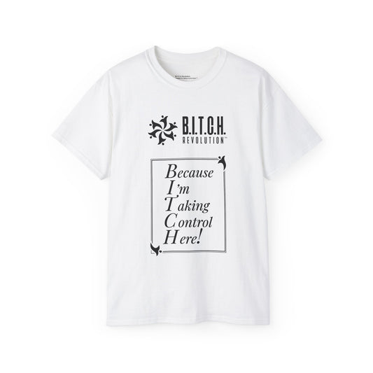 B.I.T.C.H. Revolution Cotton Tee Shirt – Expanded Version