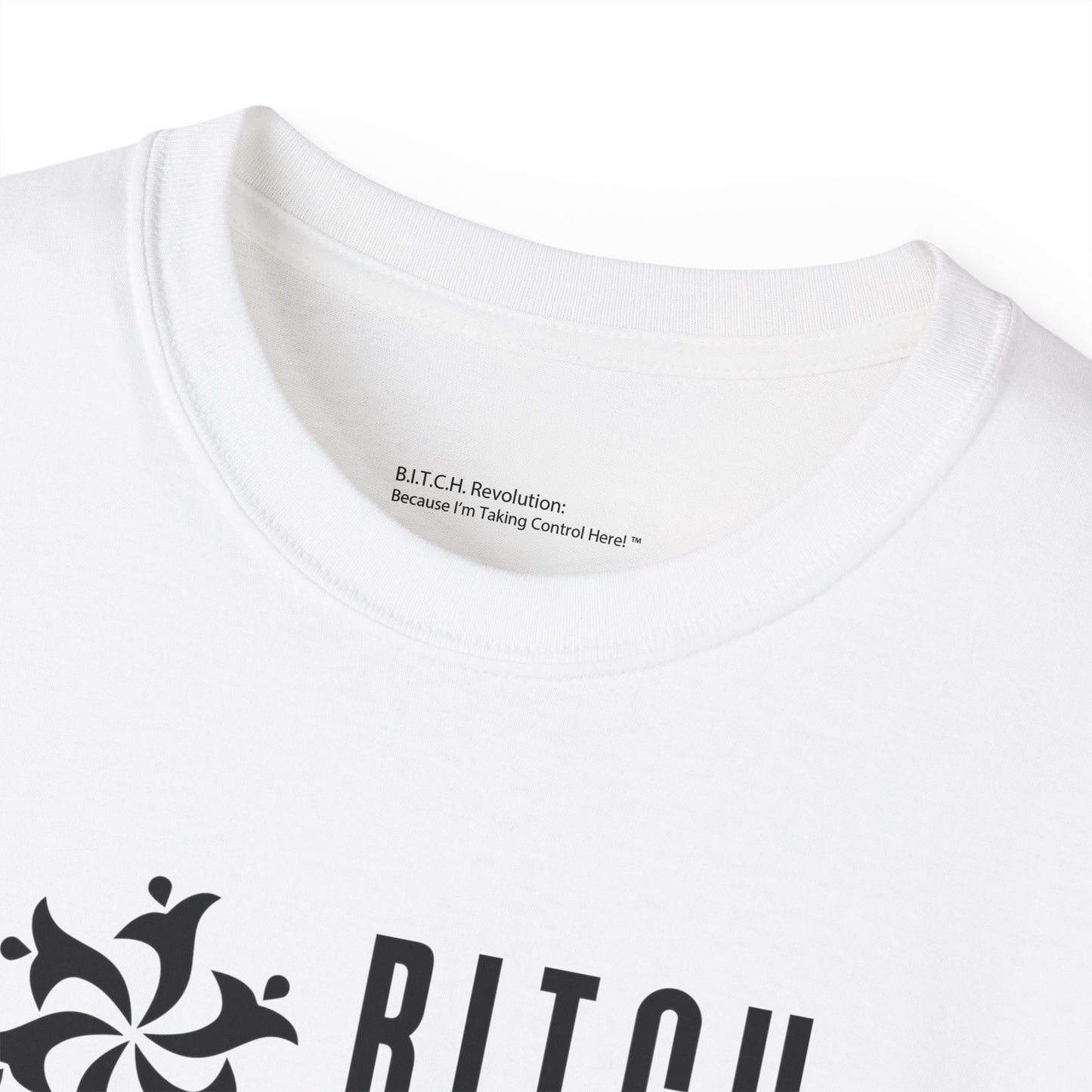 B.I.T.C.H. Revolution Cotton Tee Shirt – Expanded Version